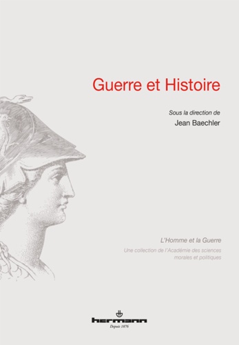 Jean Baechler - Guerre et Histoire.