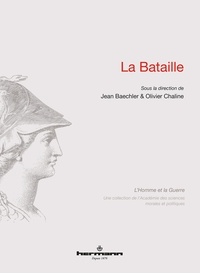 Jean Baechler et Olivier Chaline - La Bataille.
