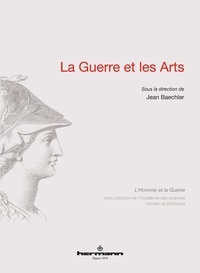 Jean Baechler - La guerre et les arts.