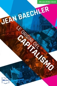 Jean Baechler - Le origini del capitalismo.