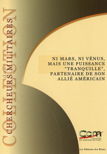 Jean Baillaud et Eric Chaplet - Ni Mars, ni Vénus, mais une puissance "tranquille", partenaire de son allié américain.