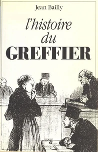 L'histoire du greffier
