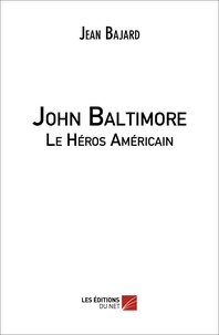 Jean Bajard - John Baltimore - Le Héros Américain.