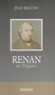 Jean Balcou - Renan de Tréguier.