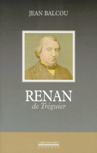 Jean Balcou - Renan de Tréguier.