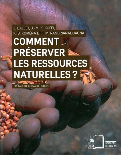 Comment préserver les ressources naturelles ?