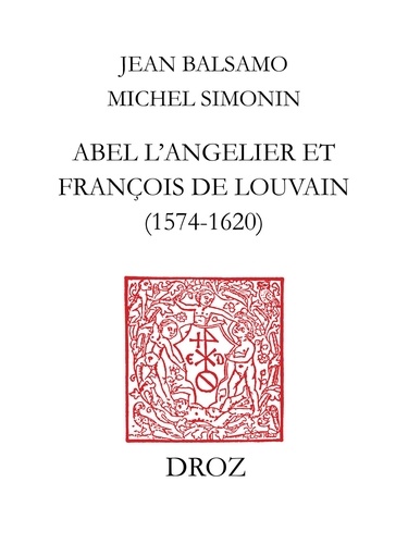 ABEL L'ANGELIER ET FRANCOISE DE LOUVAIN : UN COUPLE DE MARCHANDS LIBRAIRES AU PALAIS (1574-1620)