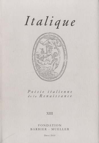Jean Balsamo - Italique, poésie italienne de la Renaissance - Volume 13.
