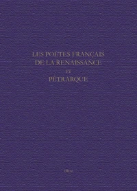 Les poètes français de la Renaissance et Pétrarque