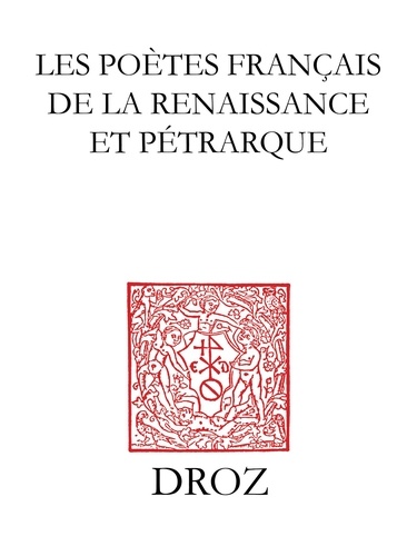 Les poètes français de la Renaissance et Pétrarque
