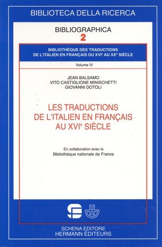 Jean Balsamo et Vito Castiglione Minischetti - Les traductions de l'italien en français au XVIe siècle.
