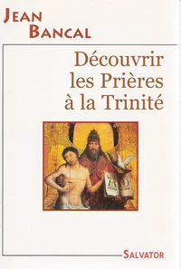 Découvrir les prières à la Trinité