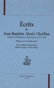 Jean-Baptiste-Alexis Chorllon - Ecrits de Jean-Baptiste Alexis Chorllon - Président au Présidial de la Haute-Marche au XVIIe siècle.
