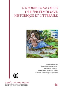 Jean-Baptiste Amadieu - Les sources au coeur de l'épistémologie historique et littéraire.