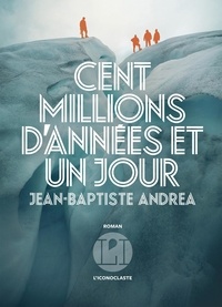Téléchargement gratuit de livres audio iTunes Cent millions d'années et un jour par Jean-Baptiste Andrea
