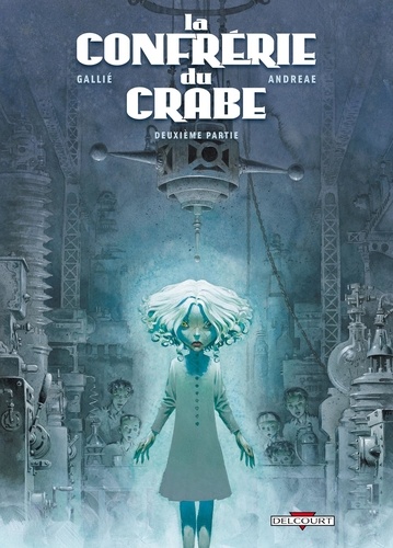 Jean-Baptiste Andreae et Mathieu Gallié - La Confrérie du Crabe Tome 2 : .