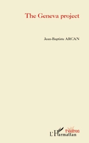 Jean-Baptiste Arcan - The Geneva project.