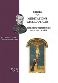 Jean-Baptiste Aubry - Choix de méditations sacerdotales.