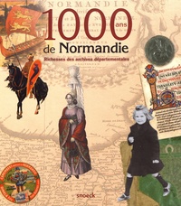 Jean-Baptiste Auzel et Julie Deslondes - 1000 ans de Normandie - Richesses des archives départementales.