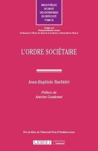 Jean-Baptiste Barbièri - L'ordre sociétaire.