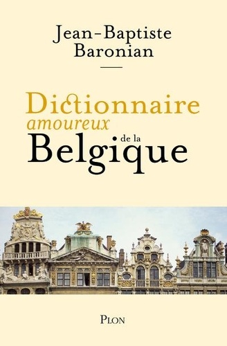 Dictionnaire amoureux de la Belgique