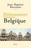 Jean-Baptiste Baronian - Dictionnaire amoureux de la Belgique.