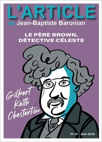 Jean-Baptiste Baronian et Maxime Lamiroy - Gilbert Keith Chesterton - Le Père Brown, détective céleste.