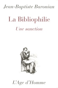 Jean-Baptiste Baronian - La bibliophilie - Une sanction.