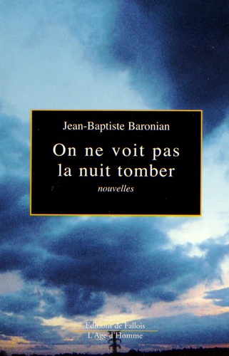 Jean-Baptiste Baronian - On ne voit pas la nuit tomber.