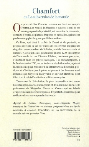 Chamfort - Ou La subversion de la morale de Jean-Baptiste Bilger - Grand  Format - Livre - Decitre