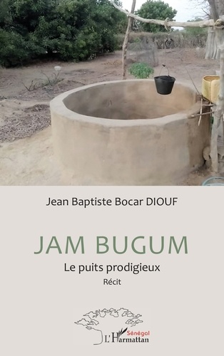 Jam Bugum. Le puits prodigieux