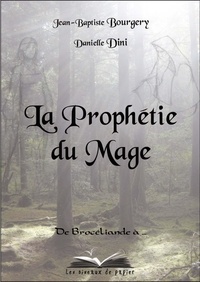 Jean-Baptiste Bourgery - La prophétie du mage.