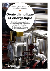 Livres du domaine public à télécharger en pdf Génie climatique et énergétique : régulation appliquée (Litterature Francaise) 9782212678017 par Jean-Baptiste Bouvenot, Bernard Flament PDF
