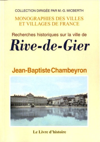 Recherches historiques sur la ville de Rive-de-Gier