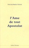 Jean-Baptiste Chautard - L'âme de tout apostolat.