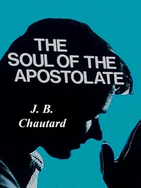 The Soul of The Apostolate