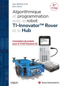 Jean-Baptiste Civet et Boris Hanus - Algorithmique et programmation avec le Ti-Innovator Rover et le Hub - 2de et 1re ICN.