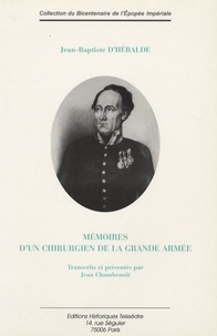 Jean-Baptiste d' Héralde - Mémoires d'un chirurgien de la Grande Armée.