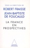 Jean-Baptiste de Foucauld et Robert Fraisse - La France En Prospectives.