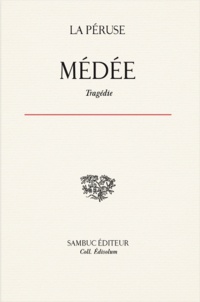 Jean-Baptiste de La Péruse - Médée - Tragédie.