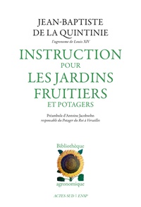 Jean-Baptiste de La Quintinie - Instruction pour les jardins fruitiers et potagers.