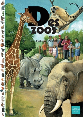 Jean-Baptiste de Panafieu et Benjamin Lefort - Des zoos.