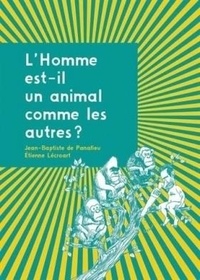 Jean-Baptiste de Panafieu - L'Homme est-il un animal comme les autres ?.