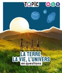 Téléchargez des livres complets La Terre, la vie, l'Univers en questions