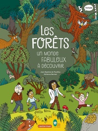 Jean-Baptiste de Panafieu et Adrienne Barman - Les forêts - Un monde fabuleux à découvrir.