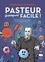 Pasteur (presque) facile !. Un siècle de microbes et de vaccination
