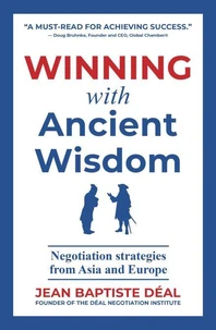 Winning With Ancient Wisdom Negotiation Strategies From Asia and Europe