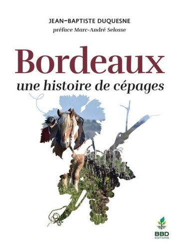 Bordeaux, une histoire de cépages