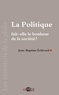 Jean-Baptiste Echivard - La Politique fait-elle le bonheur de la société ?.