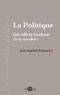 Jean-Baptiste Echivard - La politique fait-elle le bonheur de la société ?.